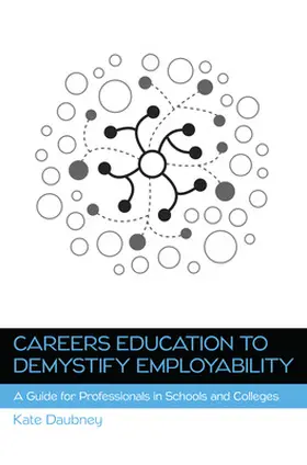 Daubney |  Careers Education to Demystify Employability: A Guide for Professionals in Schools and Colleges | Buch |  Sack Fachmedien