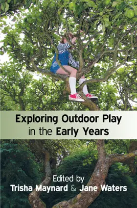 Maynard / Waters |  Exploring Outdoor Play in the Early Years | Buch |  Sack Fachmedien