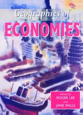 Lee / Wills |  Geographies of Economies | Buch |  Sack Fachmedien