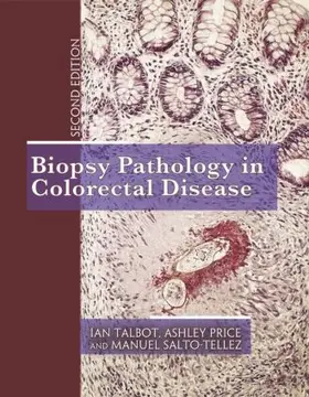 Price / Talbot / Salto-Tellez |  Biopsy Pathology in Colorectal Disease, 2Ed | Buch |  Sack Fachmedien