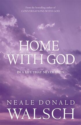 Walsch |  Home with God | Buch |  Sack Fachmedien