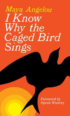 Angelou |  I Know Why the Caged Bird Sings | Buch |  Sack Fachmedien