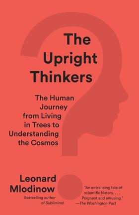 Mlodinow |  The Upright Thinkers | Buch |  Sack Fachmedien