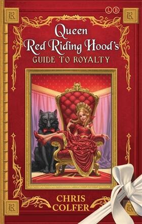 Colfer |  The Land of Stories: Queen Red Riding Hood's Guide to Royalty | Buch |  Sack Fachmedien