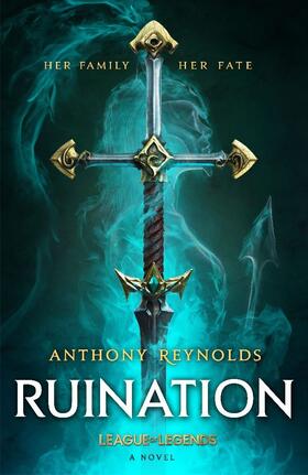 Reynolds |  Ruination: A League of Legends Novel | Buch |  Sack Fachmedien