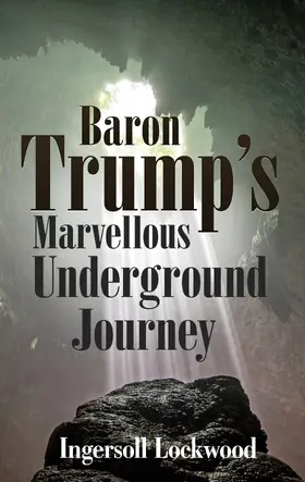 Lockwood |  Baron Trump's Marvellous Underground Journey | eBook | Sack Fachmedien