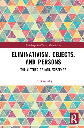 Benovsky |  Eliminativism, Objects, and Persons | Buch |  Sack Fachmedien