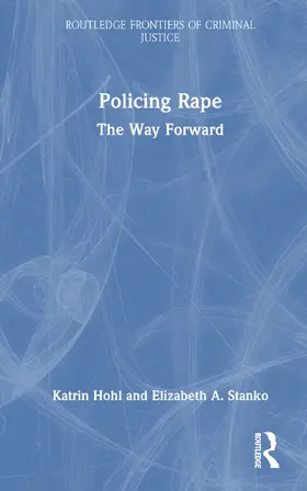 Hohl / Stanko |  Policing Rape | Buch |  Sack Fachmedien