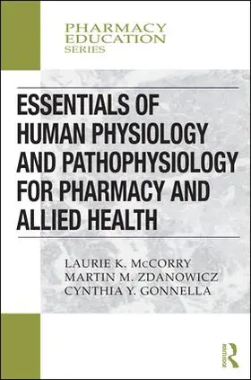 McCorry / Zdanowicz / Yvon Gonnella |  Essentials of Human Physiology and Pathophysiology for Pharmacy and Allied Health | Buch |  Sack Fachmedien