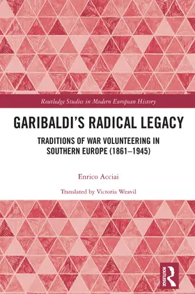 Acciai |  Garibaldi's Radical Legacy | Buch |  Sack Fachmedien