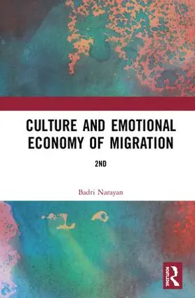 Narayan |  Culture and Emotional Economy of Migration | Buch |  Sack Fachmedien