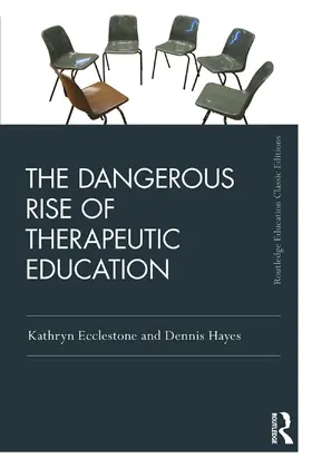 Ecclestone / Hayes |  The Dangerous Rise of Therapeutic Education | Buch |  Sack Fachmedien