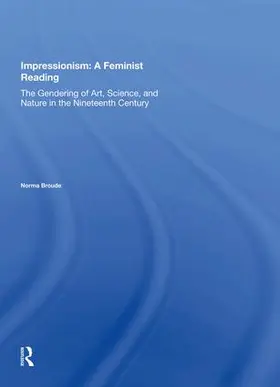 Broude |  Impressionism: A Feminist Reading | Buch |  Sack Fachmedien