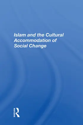 Tibi | Islam And The Cultural Accommodation Of Social Change | Buch | 978-0-367-00365-4 | www2.sack.de