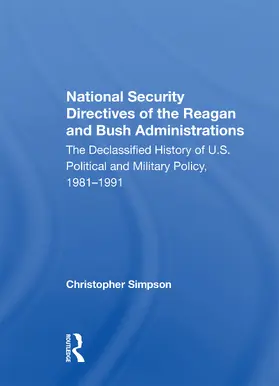 Simpson |  National Security Directives Of The Reagan And Bush Administrations | Buch |  Sack Fachmedien