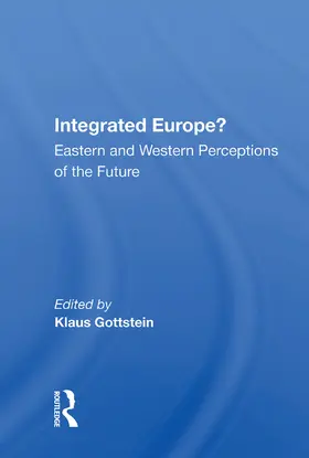 Gottstein |  Integrated Europe? | Buch |  Sack Fachmedien