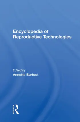 Burfoot |  Encyclopedia Of Reproductive Technologies | Buch |  Sack Fachmedien