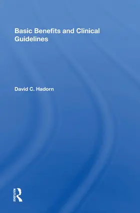 Hadorn | Basic Benefits and Clinical Guidelines | Buch | 978-0-367-00786-7 | www2.sack.de