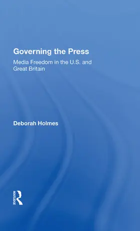 Holmes |  Governing The Press | Buch |  Sack Fachmedien