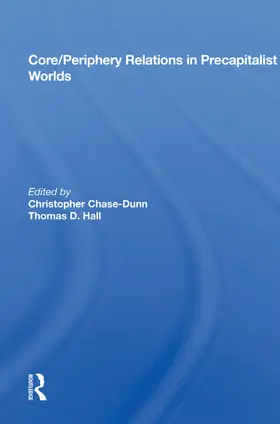 Chase-Dunn / Hall |  Core/periphery Relations In Precapitalist Worlds | Buch |  Sack Fachmedien