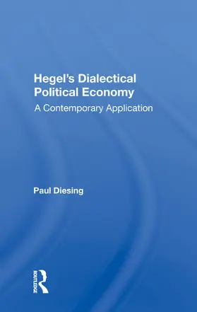 Diesing |  Hegel's Dialectical Political Economy | Buch |  Sack Fachmedien