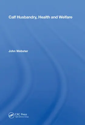 Webster |  Calf Husbandry, Health And Welfare | Buch |  Sack Fachmedien