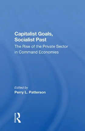 Patterson / Slay |  Capitalist Goals, Socialist Past | Buch |  Sack Fachmedien