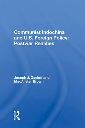 Zasloff | COMMUNIST INDOCHINA AND U.S. FOREIG | Buch | 978-0-367-01744-6 | sack.de