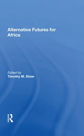 Shaw |  Alternative Futures for Africa | Buch |  Sack Fachmedien