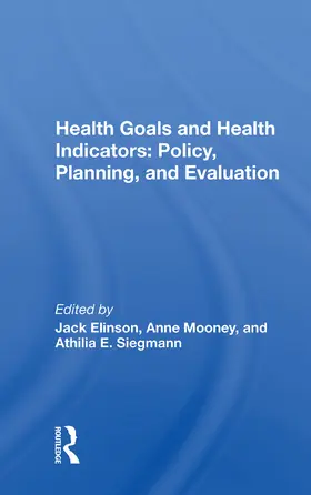 Elinson |  Health Goals and Health Indicators: Policy, Planning, and Evaluation | Buch |  Sack Fachmedien