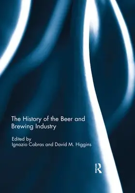 Cabras / Higgins |  The History of the Beer and Brewing Industry | Buch |  Sack Fachmedien