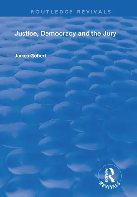 Gobert |  Justice, Democracy and the Jury | Buch |  Sack Fachmedien