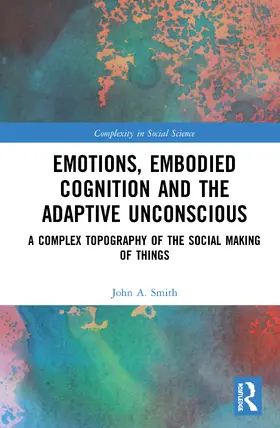 Smith |  Emotions, Embodied Cognition and the Adaptive Unconscious | Buch |  Sack Fachmedien
