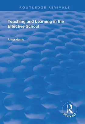 Harris |  Teaching and Learning in the Effective School | Buch |  Sack Fachmedien