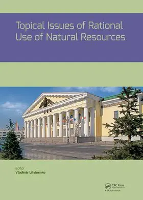 Litvinenko |  Topical Issues of Rational Use of Natural Resources | Buch |  Sack Fachmedien