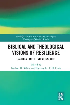 Cook / White |  Biblical and Theological Visions of Resilience | Buch |  Sack Fachmedien