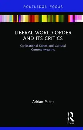 Pabst |  Liberal World Order and Its Critics | Buch |  Sack Fachmedien