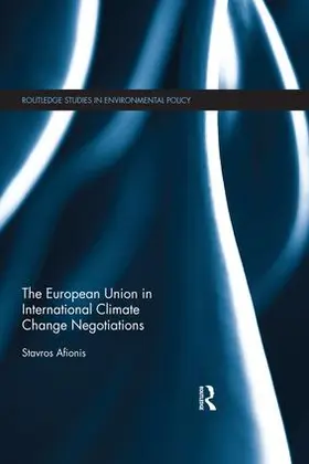 Afionis | The European Union in International Climate Change Negotiations | Buch | 978-0-367-03015-5 | sack.de