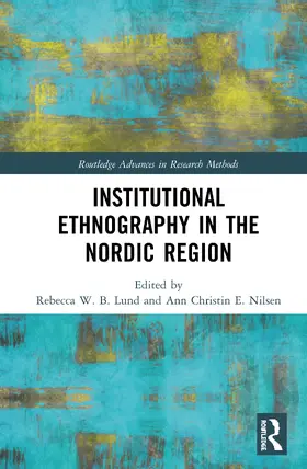 Lund / Nilsen |  Institutional Ethnography in the Nordic Region | Buch |  Sack Fachmedien