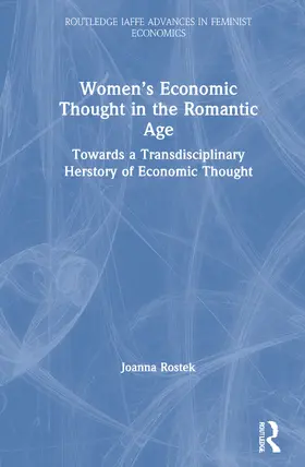 Rostek |  Women's Economic Thought in the Romantic Age | Buch |  Sack Fachmedien