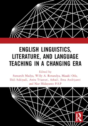 Madya / Renandya / Oda |  English Linguistics, Literature, and Language Teaching in a Changing Era: Proceedings of the 1st International Conference on English Linguistics, Lite | Buch |  Sack Fachmedien