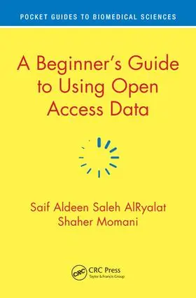 AlRyalat / Momani |  A Beginner’s Guide to Using Open Access Data | Buch |  Sack Fachmedien