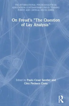 Sandler / Costa | On Freud's "The Question of Lay Analysis" | Buch | 978-0-367-07508-8 | sack.de