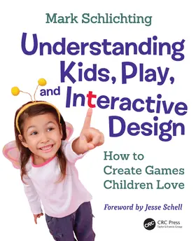 Schlichting | Understanding Kids, Play, and Interactive Design | Buch | 978-0-367-07527-9 | www2.sack.de