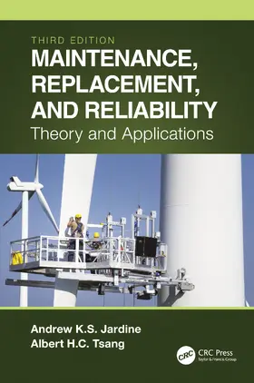 Jardine / Tsang |  Maintenance, Replacement, and Reliability | Buch |  Sack Fachmedien