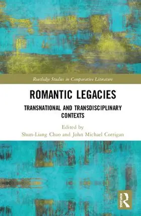 Chao / Corrigan |  Romantic Legacies | Buch |  Sack Fachmedien