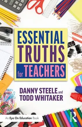 Steele / Whitaker |  Essential Truths for Teachers | Buch |  Sack Fachmedien
