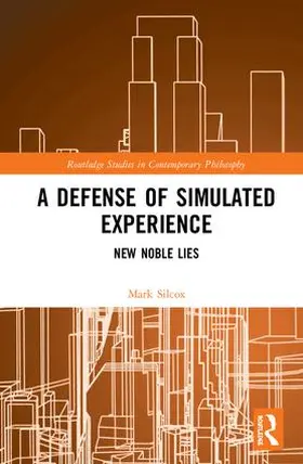Silcox |  A Defense of Simulated Experience | Buch |  Sack Fachmedien