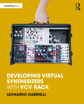 Gabrielli |  Developing Virtual Synthesizers with VCV Rack | Buch |  Sack Fachmedien