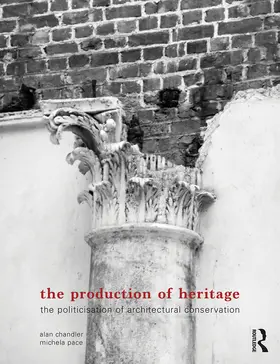 Chandler / Pace | The Production of Heritage | Buch | 978-0-367-07801-0 | www2.sack.de